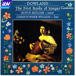 Dowland: The First Booke of Songes - Rufus Muller, Christopher Wilson