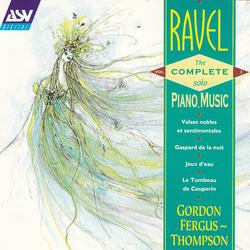 Ravel: The Complete Solo Piano Music Vol. 1