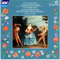 Charpentier: Incidental Music to Les Fous Divertissants and Le Mariage Forcé