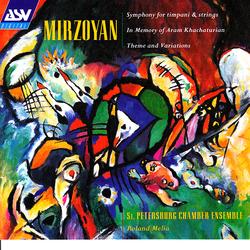 Mirzoyan: Symphony for Timpani and Strings; Theme and Variations; Poem Epitaph - St. Petersburg Chamber Ensemble, Roland Melia