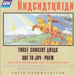 Khachaturian: Ode To Joy; 3 Concert Arias; Ballad Of The Motherland; Poem