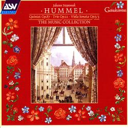 Hummel: Quintet Op.87; Trio Op.12; Viola Sonata Op.5/3