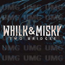 Two Bridges - Whilk & Misky