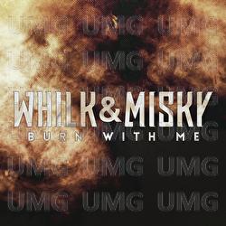 Burn With Me - Whilk & Misky