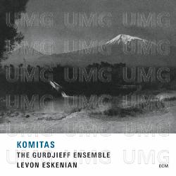 Komitas - The Gurdjieff Folk Instruments Ensemble, Levon Eskenian