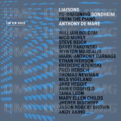 Liaisons: Re-Imagining Sondheim From The Piano - Anthony De Mare