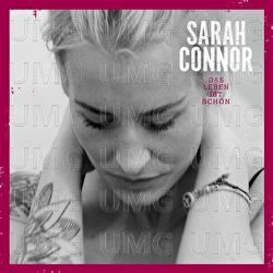 Das Leben ist sch&ouml;n - Sarah Connor