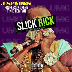 Slick Rick - J Spades, Tinie Tempah, Professor Green