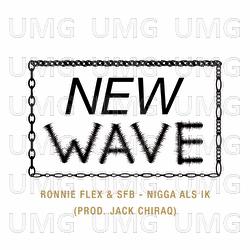 Nigga Als Ik - Ronnie Flex, SFB