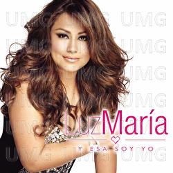 Y Esa Soy Yo - Luz Mar&iacute;a