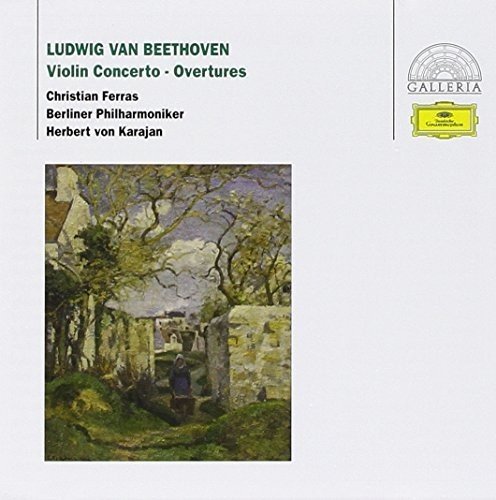 Beethoven: Violin Concerto; Overtures