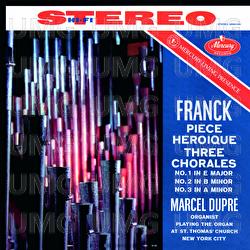 Franck: Piece Heroique; Three Chorales - Marcel Dupré
