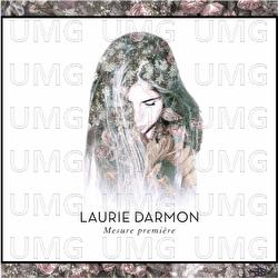 Mesure premi&egrave;re - Laurie Darmon