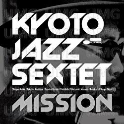 Mission - Kyoto Jazz Sextet