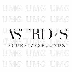 FourFiveSeconds - Astrid S