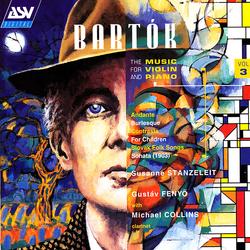 Bartok: Music for Violin and Piano, Vol. 3 - Suzanne Stanzeleit, Gusztav Fenyo, Michael Collins