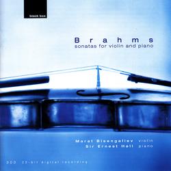 Brahms: Sonatas for Violin and Piano - Marat Bisengaliev, Sir Ernest Hall