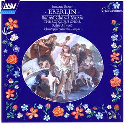 Eberlin: Sacred Choral Music - Rodolfus Choir, Christopher Whitton, Ralph Allwood