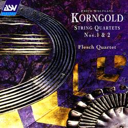 Korngold: String Quartets Nos. 1 and 2