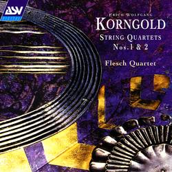 Korngold: String Quartets Nos. 1 and 2 - The Flesch Quartet