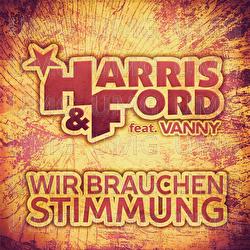 Wir brauchen Stimmung - Harris & Ford, Vanny