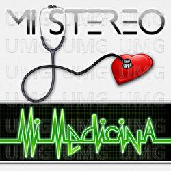 Mi Medicina - Mi Stereo