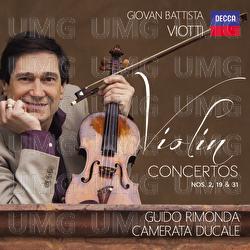 Viotti: Violin Concertos Nos. 19, 31 And 2
