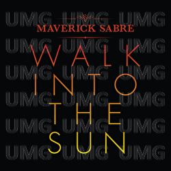 Walk Into The Sun - Maverick Sabre