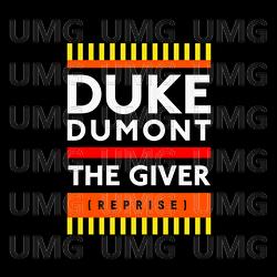 The Giver (Reprise) - Duke Dumont
