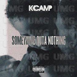 Something Outa Nothing - K CAMP