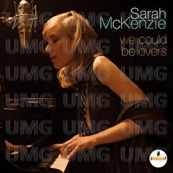 We Could Be Lovers - Sarah McKenzie