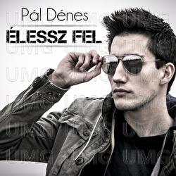 &Eacute;lessz fel - D&eacute;nes P&aacute;l
