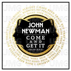 Come And Get It - John Newman