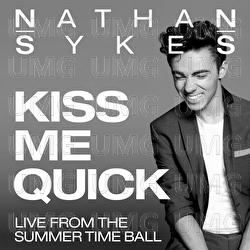 Kiss Me Quick - Nathan Sykes