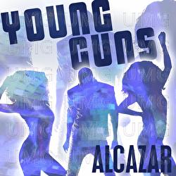 Young Guns (Go For It) - Alcazar