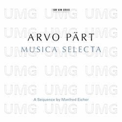 Arvo Pärt: Musica Selecta - A Sequence By Manfred Eicher - Various Artists
