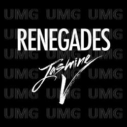Renegades - Jasmine V