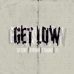Get Low - 50 Cent, Jeremih, T.I.