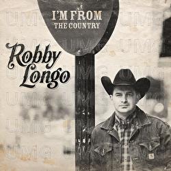 I'm From The Country - Robby Longo
