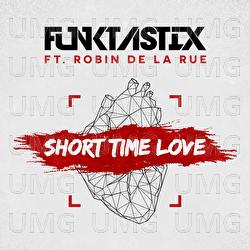 Short Time Love - Funktastix, Robin De la Rue