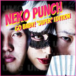 Go Baby! 'Super' Edition - NEKO PUNCH