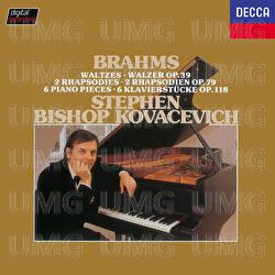 Brahms: Waltzes, Op. 39; Rhapsodies, Op. 79; Klavierstücke, Op. 118 - Stephen Kovacevich