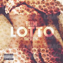Lotto - Rotimi, 50 Cent