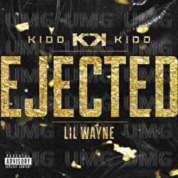 Ejected - Kidd Kidd, Lil Wayne