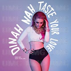 Taste Your Love - Dinah Nah