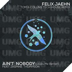 Ain't Nobody (Loves Me Better) - Felix Jaehn, Jasmine Thompson