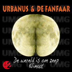 De Wereld Is Om Zeep / Klimaat - Urbanus, De Fanfaar