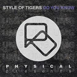 Do You Know - Style Of Tigers