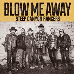 Blow Me Away - Steep Canyon Rangers