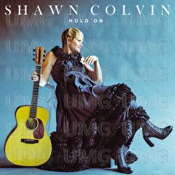 Hold On - Shawn Colvin